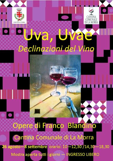 "Uva, Uvae... Declinazioni del Vino", La Morra, 20...